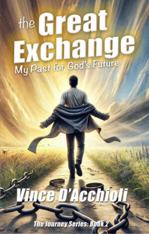 The Great Exchange: My Past for God's Future